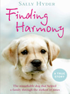 Finding Harmony (eBook): The remarkable dog that helped a family through the darkest of times